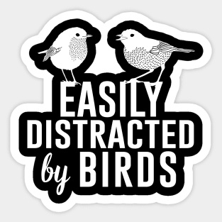 Easily Distracted by Birds Cute Sticker